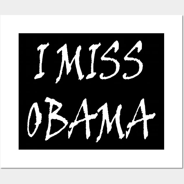 i miss obama t-shirt Wall Art by stof beauty